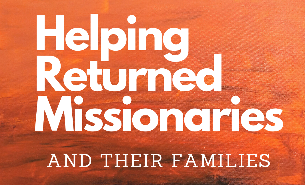 You are currently viewing Helping Returned Missionaries