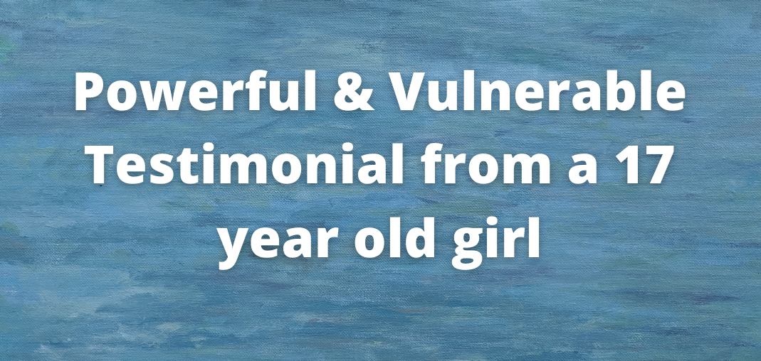 You are currently viewing Vulnerable 17 year old Testimonial